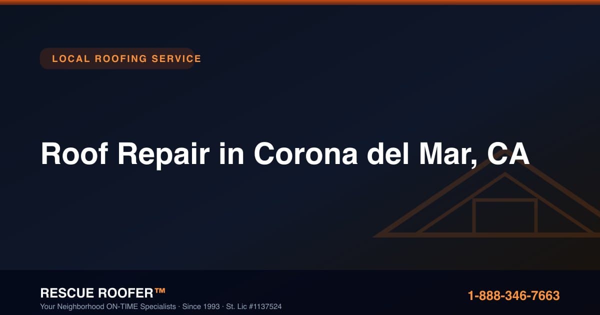 Roof Repair in Corona del Mar, CA