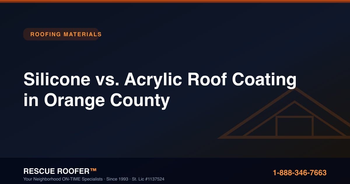Silicone vs. Acrylic Roof Coating in Orange County