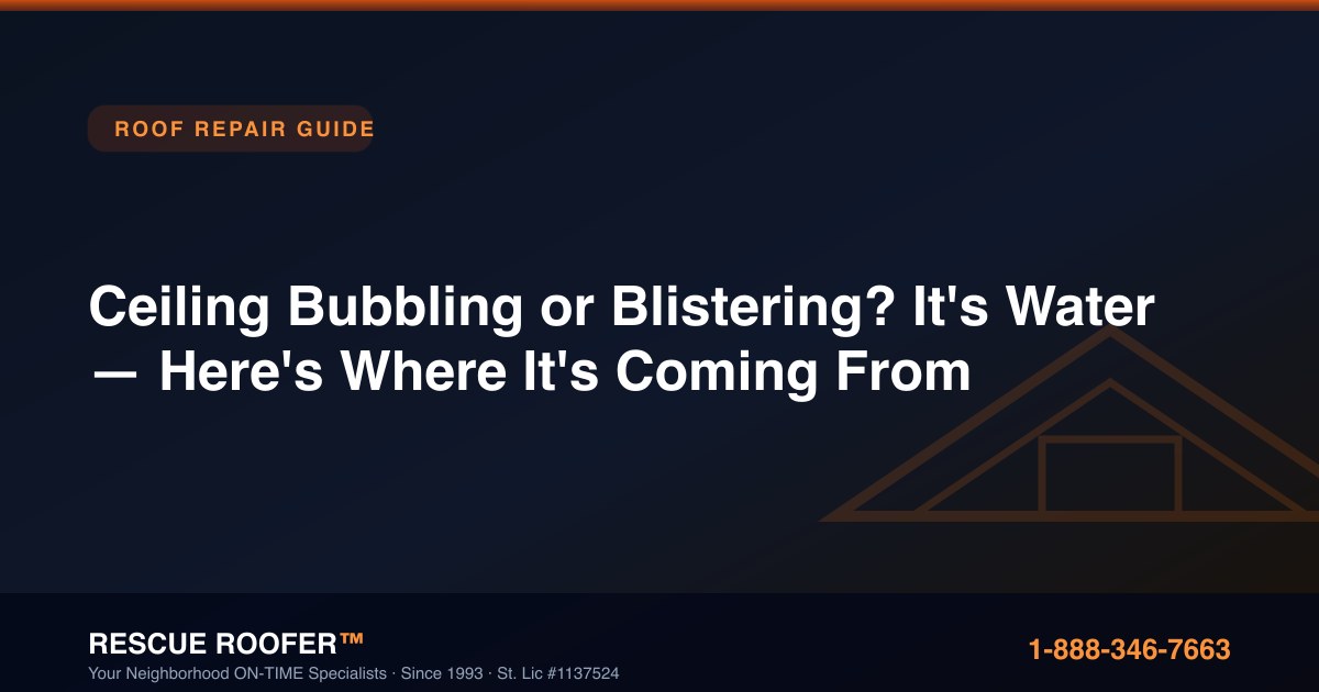 Ceiling Bubbling or Blistering? It's Water — Here's Where It's Coming From