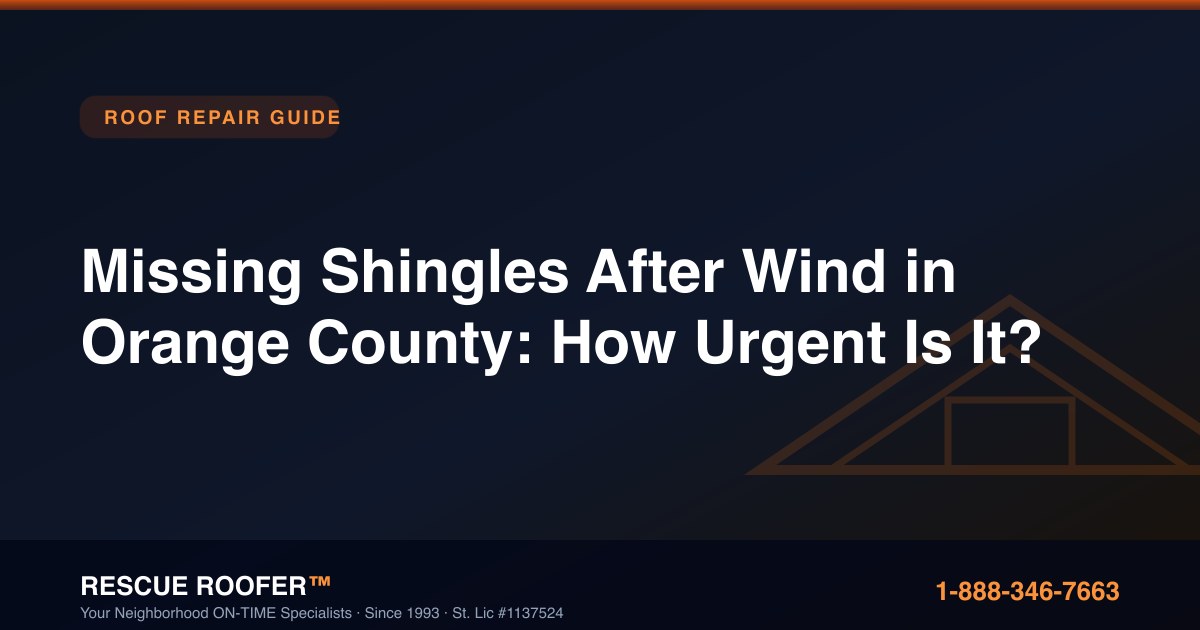 Missing Shingles After Wind in Orange County: How Urgent Is It?