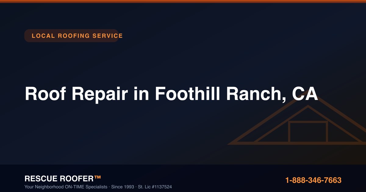 Roof Repair in Foothill Ranch, CA
