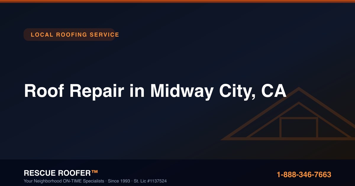 Roof Repair in Midway City, CA