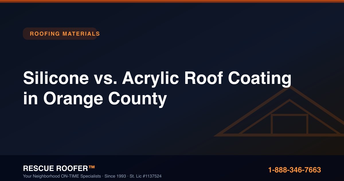 Silicone vs. Acrylic Roof Coating in Orange County